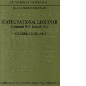 Statul National Legionar Septembrie 1940 - Ianuarie 1941 : Cadrul legislativ