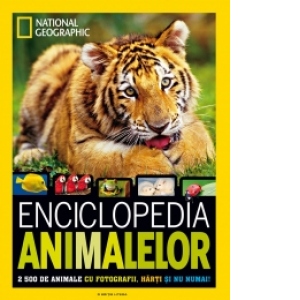 Enciclopedia animalelor 2500 de animale cu fotografii, harti si nu numai!