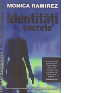 Identitati secrete. Seria Alina Marinescu - vol. 2