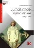 JURNAL INFIDEL. IE&#350;IREA DIN EXIL (1992-1997)