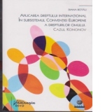 Aplicarea dreptului international in subsistemul Conventiei europene a drepturilor omului. Cazul Kononov