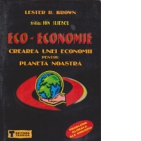 ECO - ECONOMIE. Crearea unei economii pentru planeta noastra.