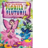 Sa invatam florile si fluturii - carte de colorat