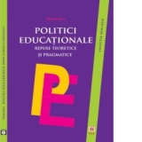 Politici educationale. Repere teoretice si pragmatice