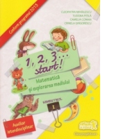 1,2,3... start! Matematica si explorarea mediului - Clasa pregatitoare, semestrul I
