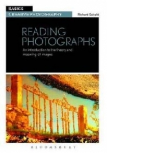 Reading Photographs. An Introduction to the Theory and Meaning of Images