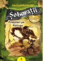 Soboratii, volumul II - Prizonierii pe Rattuga