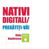 Nativi digitali / Pregatiti-va!