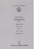 Dictionarul limbii romane. Tomul XIII (partea a III-a), literele V,W,X,Y