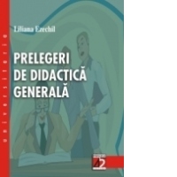 PRELEGERI DE DIDACTICĂ GENERALĂ