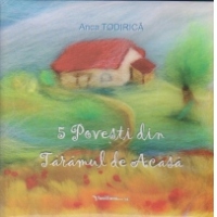 5 Povesti din Taramul de Acasa