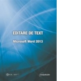 Editare de text - Microsoft Word 2013