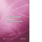 Baze de date - Microsoft Access 2013