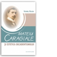 Mateiu Caragiale si estetica decadentismului