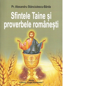 Sfintele taine si proverbele romanesti