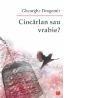 Ciocarlan sau vrabie?
