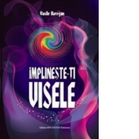 Implineste-ti visele