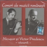 Comori ale muzicii romanesti. Nicusor si Victor Predescu (vioara)