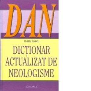Dictionar actualizat de neologisme (actualizat poza bestsellers.ro
