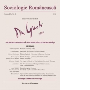 Revista Sociologie Romaneasca Sociologia europeana: noi provocari si oportunitati. Volumul X, Nr. 4/2012