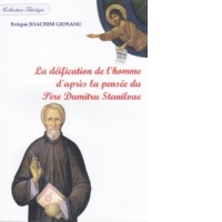 La deification de l homme d apres la pensee du Pere Dumitru Staniloae