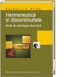 Hermeneutica si discontinuitate. Studii de arheologie discursiva