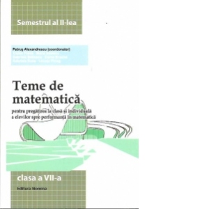 Teme de matematica 2013 - 2014 (clasa a VII-a semestrul al II - lea)