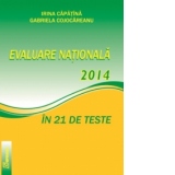 Evaluare Nationala 2014 in 21 de teste