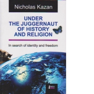 Under the juggernaut of history and religion. In search of identity and freedom