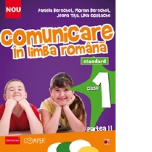 COMUNICARE IN LIMBA ROMANA. CLASA I. PARTEA II - STANDARD