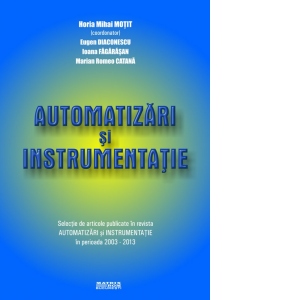 Automatizari si instrumentatie. Selectie de articole publicate in revista Automatizari si instrumentatie in perioada 2003-2013