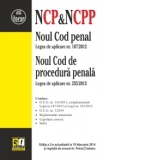 Noul Cod penal si Noul Cod de procedura penala. Editia a 2-a actualizata la 10.02.2014