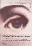 NANOTEHNOLOGIE. Sisteme de procesare integrata pentru produse ultrafine si de ultraprecizie