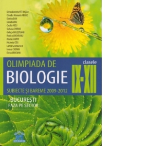 Olimpiada de Biologie Clasele IX-XII. Subiecte si bareme 2009-2012 Bucuresti faza pe sector