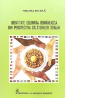 Identitate culinara romaneasca din perspectiva calatorilor straini