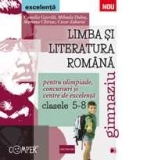 Limba si literatura romana pentru concursuri, olimpiade si centre de excelenta - Gimnaziu