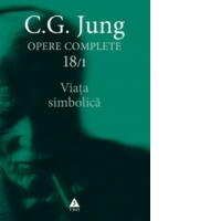 Opere Complete vol. 18/1. Viata simbolica