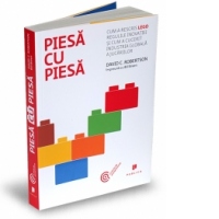 Piesa cu piesa - Cum a rescris LEGO regulile inovatiei si cum a cucerit industria globala a jucariilor