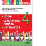 EVALUARE FINALA CLASA A IV-A . LIMBA SI LITERATURA ROMANA SI MATEMATICA