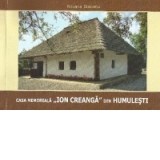 Casa memoriala Ion Creanga din Humulesti