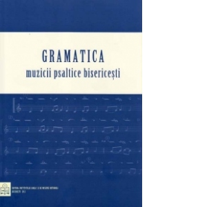 Gramatica Muzicii Psaltice Bisericesti