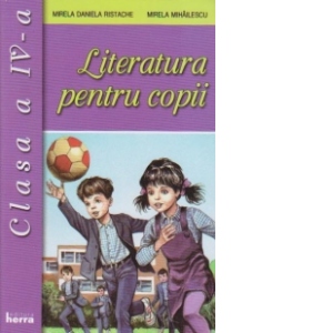 Literatura pentru copii - Clasa a IV-a