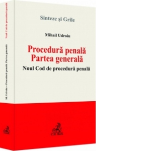 Procedura penala. Partea generala. Noul Cod de procedura penala