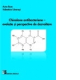 Chinolone antibacteriene - evolutie si perspective de dezvoltare
