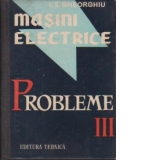 Masini electrice -Probleme- Volumul al III-lea