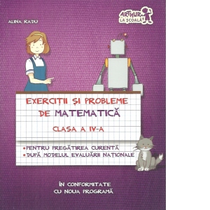 Exercitii si probleme de matematica pentru Evaluarea Nationala - Clasa a IV-a (+Portofoliul de evaluare al elevului)