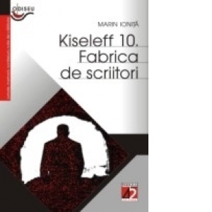 KISELEFF 10. FABRICA DE SCRIITORI