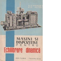 Masini si dispozitive pentru echilibrare dinamica