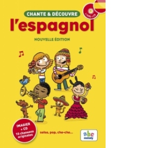 Chante & Decouvre L Espagnol! Imagier + CD 10 chansons originales
