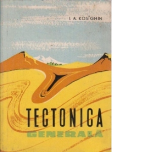 Tectonica generala (traducere din limba rusa)